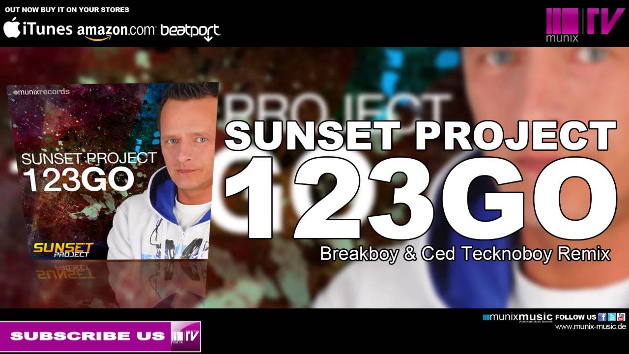 SUNSET PROJECT - 123GO (Breakboy & Ced Tecknoboy Remix)