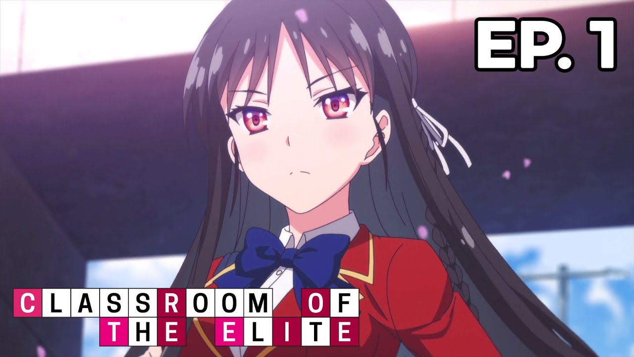 Classroom of the Elite - &Eacute;pisode 1 - VOSTFR
