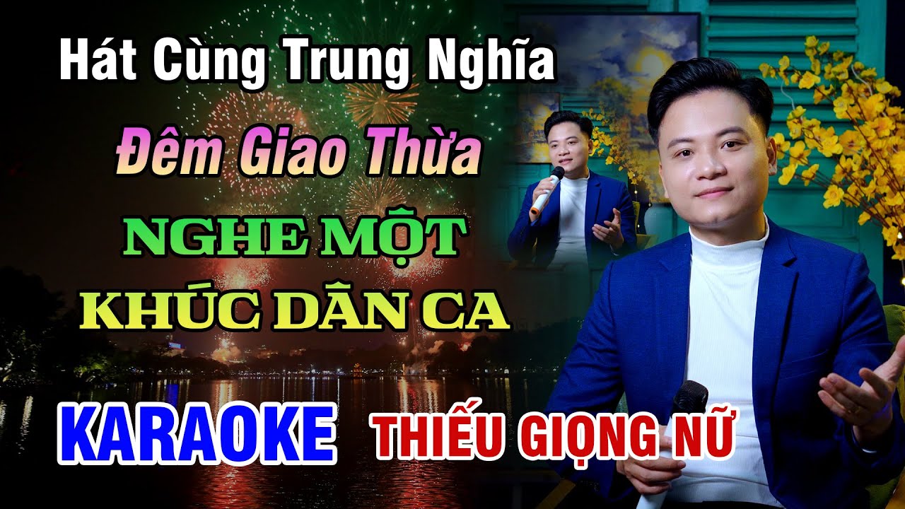 KARAOKE SONG CA | ĐÊM GIAO THỪA NGHE MỘT KHÚC DÂN CA - Thiếu Giọng Nữ | 4K