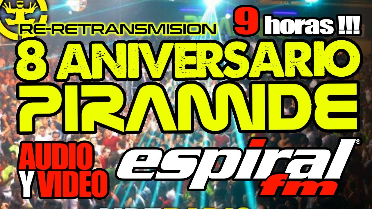 RE-RETRANSMISION ANIVERSARIO PIRAMIDE CABANES por ESPIRAL FM