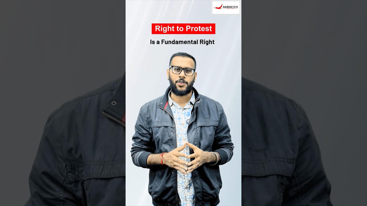 Is right to Protest is a Fundamental Right? Right to Protest In India #AashayeinJudiciary