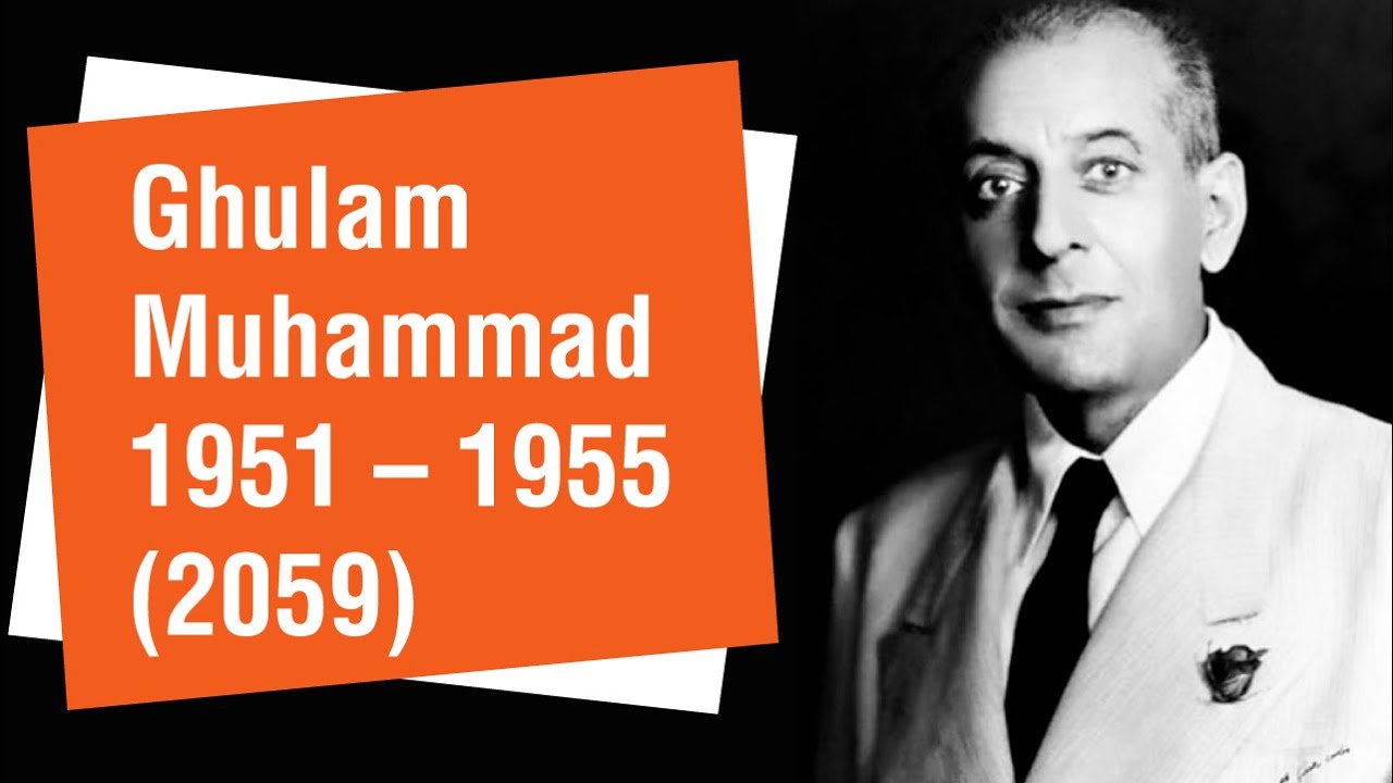 Ghulam Muhammad (1951 - 1955)