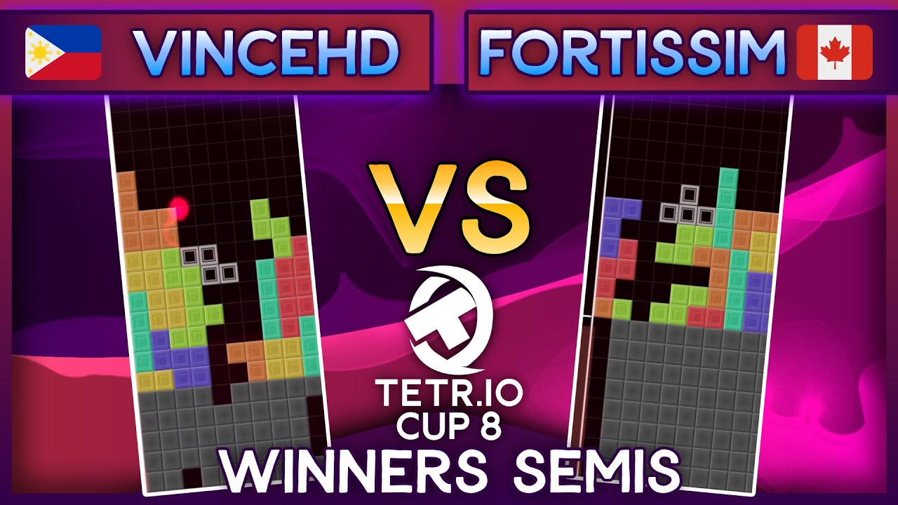 TETR.IO Cup 8 - VinceHD Vs. Fortissim - Winners Semis