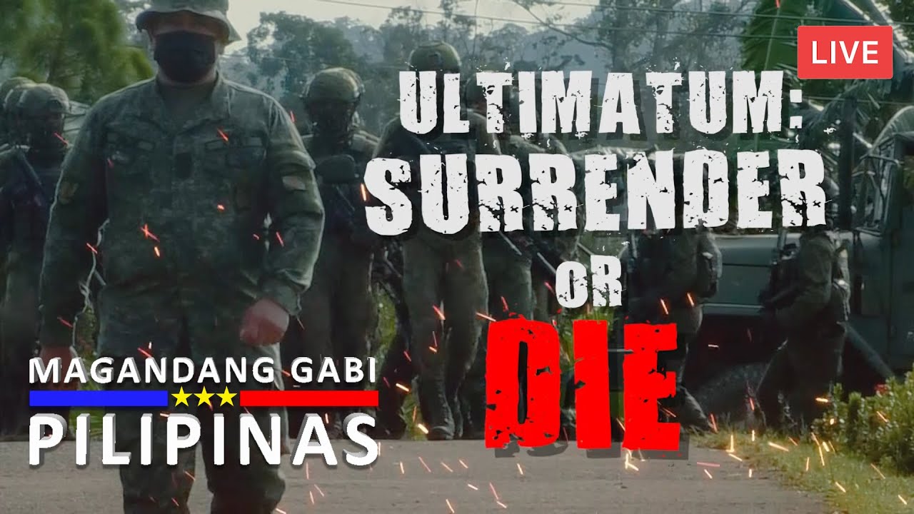 Ultimatum: Surrender or Die | Magandang Gabi Pilipinas