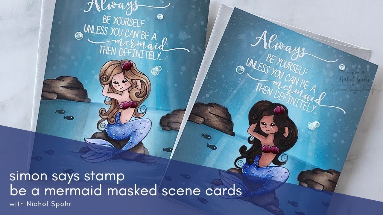 Simon Says Stamp Be A Mermaid Masked One Layer Scene Cards