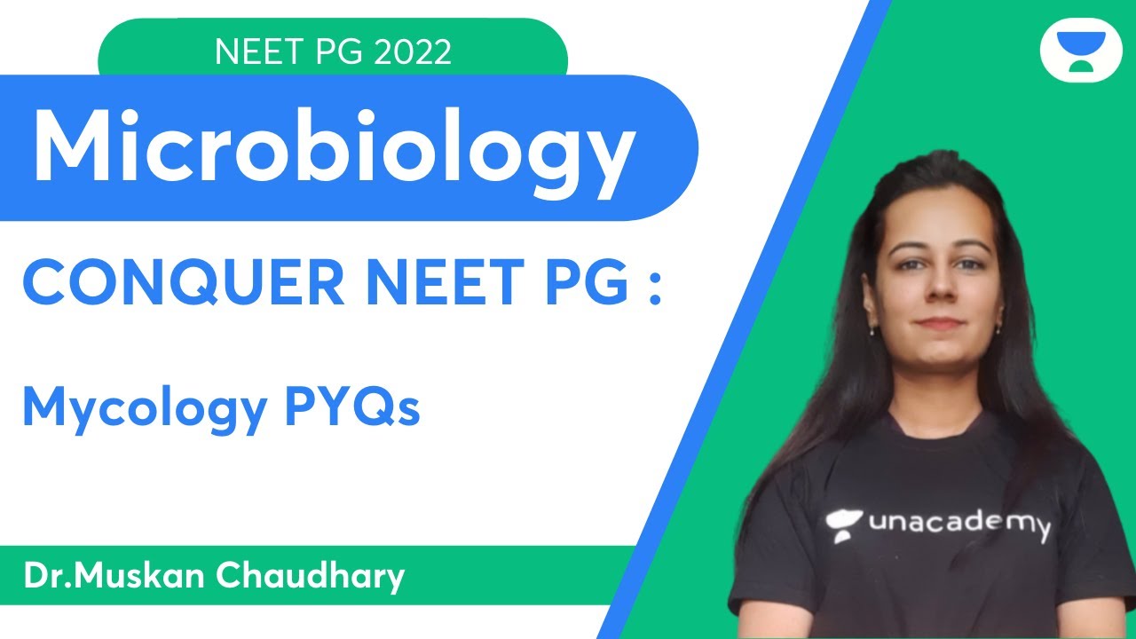 Conquer NEET PG 2022: Mycology PYQs | Microbiology | Let's Crack NEET PG | Dr.Muskan