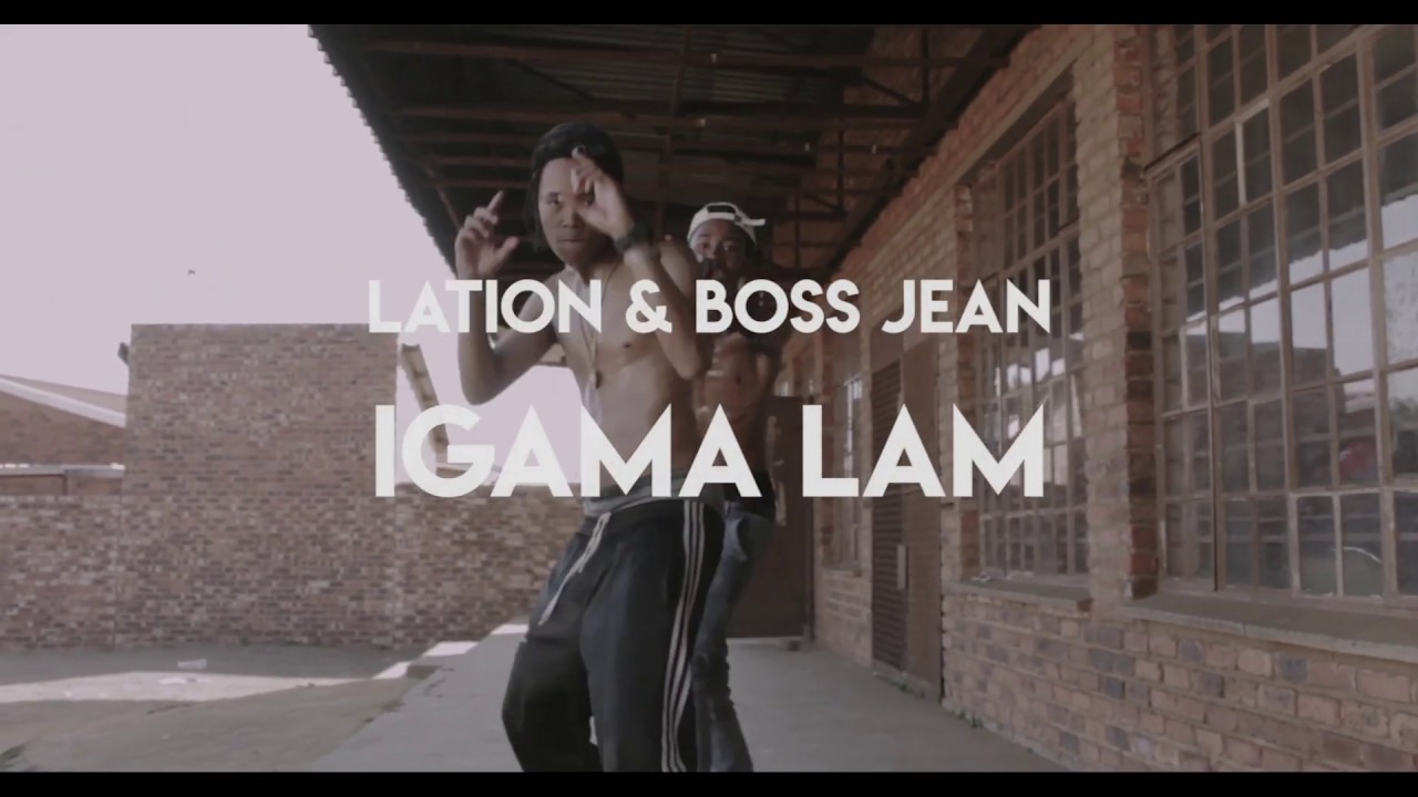 Lation & Boss Jean - Igama Lam Official Music Video