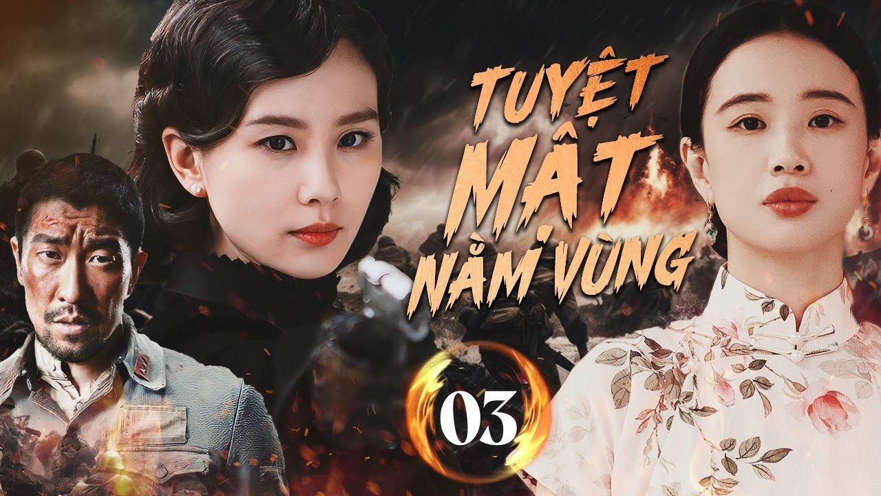 TUYỆT MẬT NẰM VÙNG - Tập 03  | Siêu Phẩm Điệp Chiến Xuất Sắc 2024 | Lưu Thi Thi, Vương Thiên Nguyên