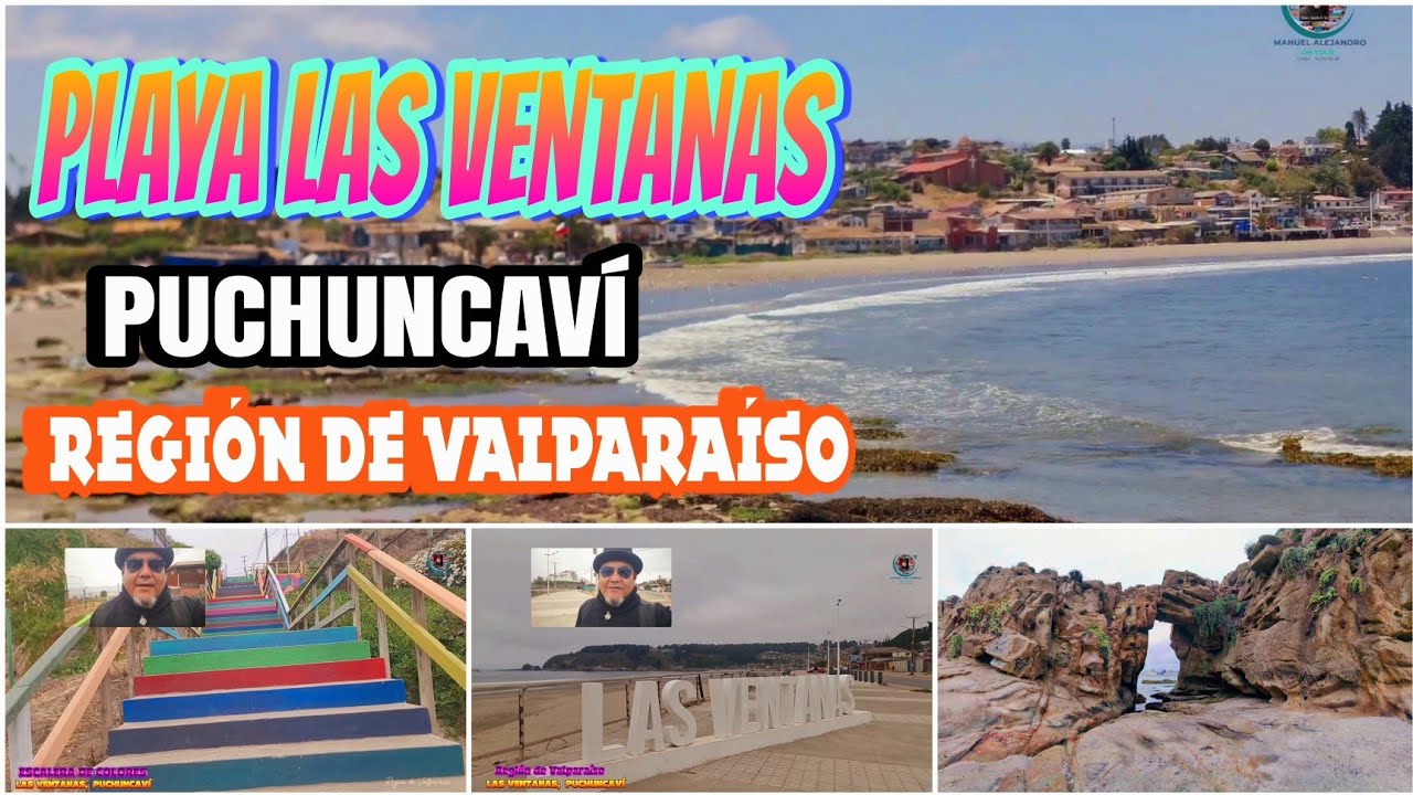Las Ventanas  Playas y Arco de ROCAS _ Puchuncaví _ Chile V Región de Valparaíso 4k