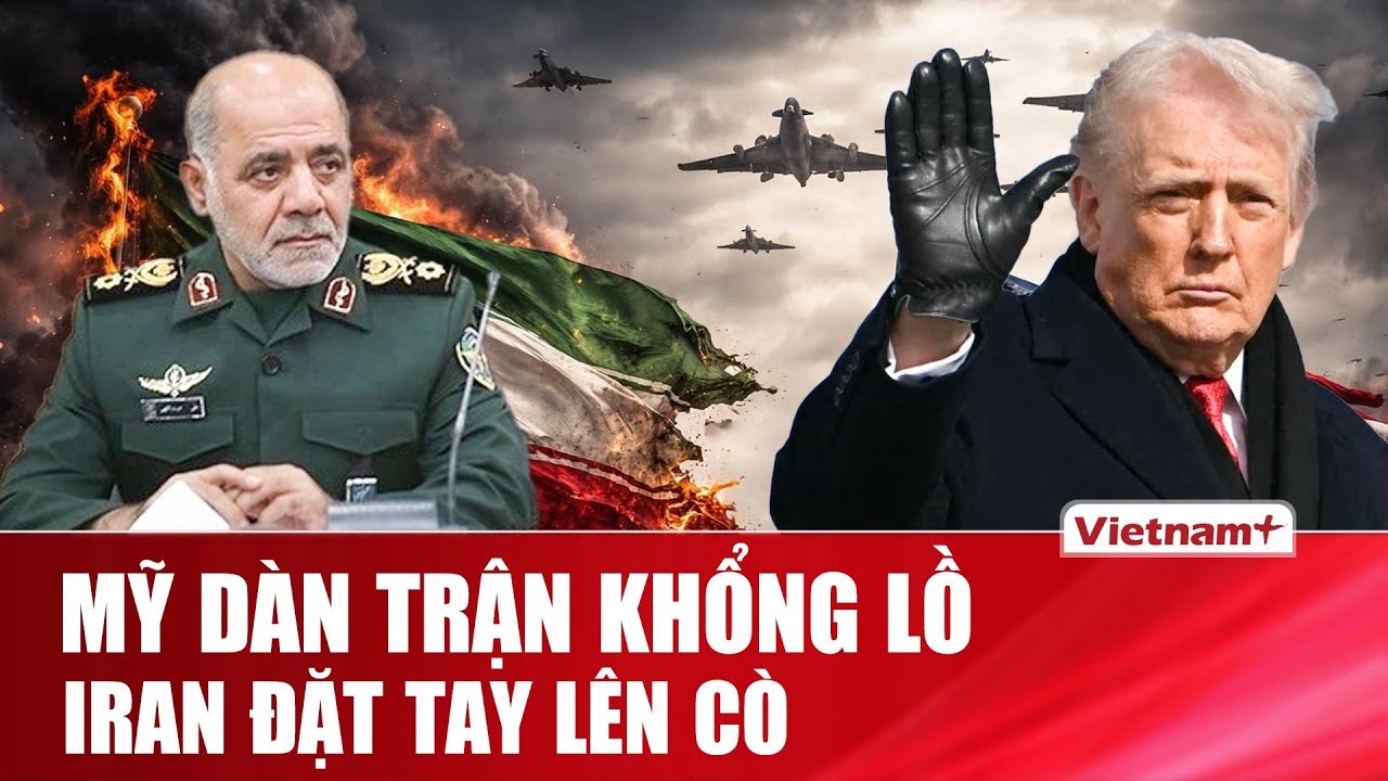 Hạm đội Mỹ áp sát Iran, Tehran đặt tay lên cò súng: Chiến tranh cận kề?