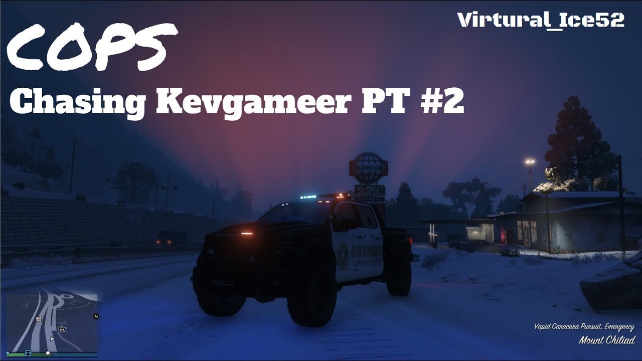Chasing Kevgameer PT 2