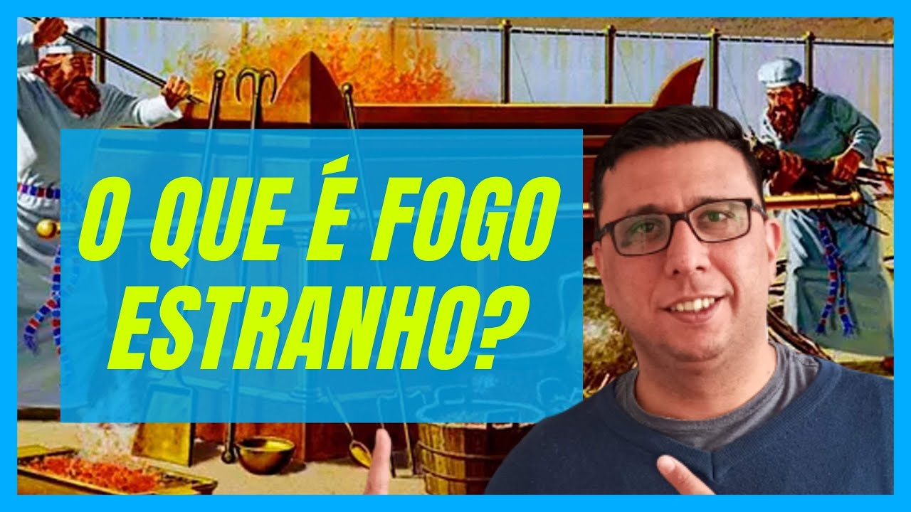 O QUE É FOGO ESTRANHO?