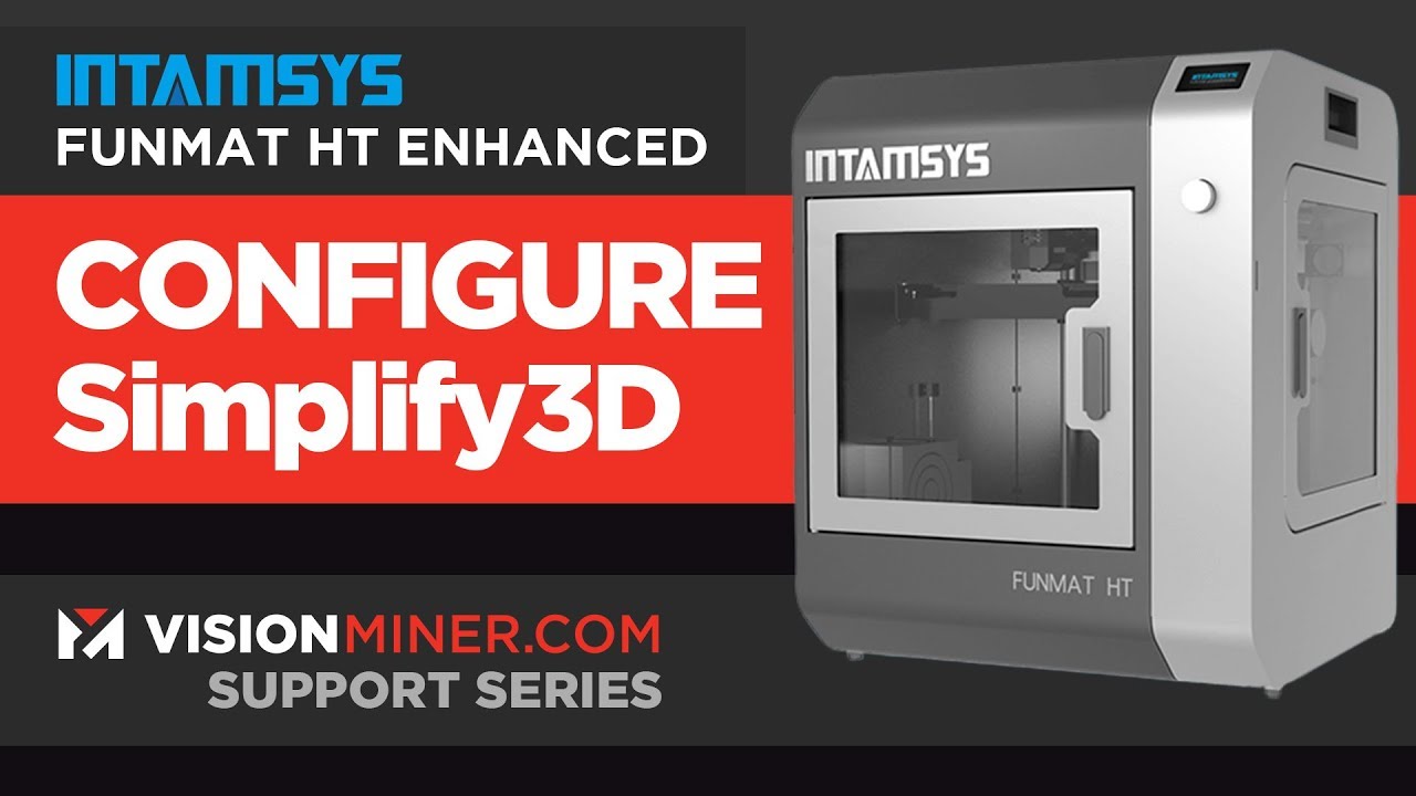 Funmat HT Support: Setup Simplify 3D