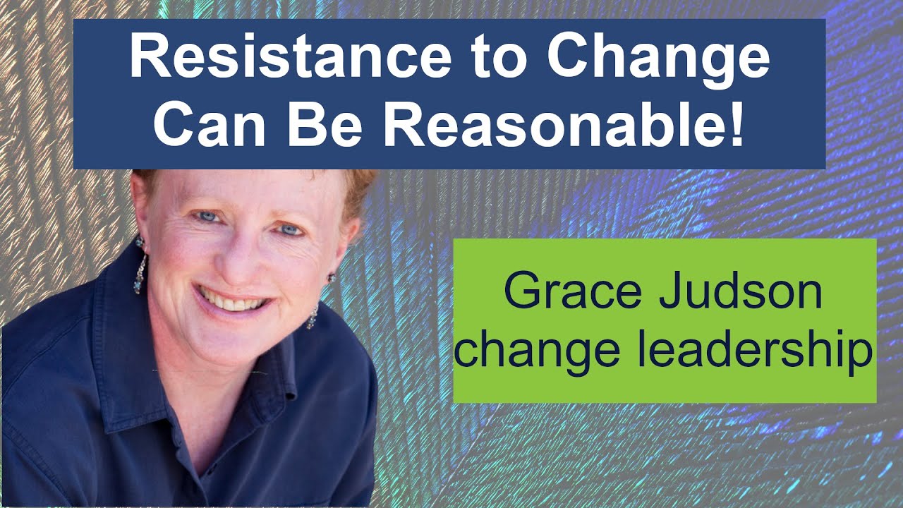 Resistance to Change Can Be Reasonable (and helpful!)