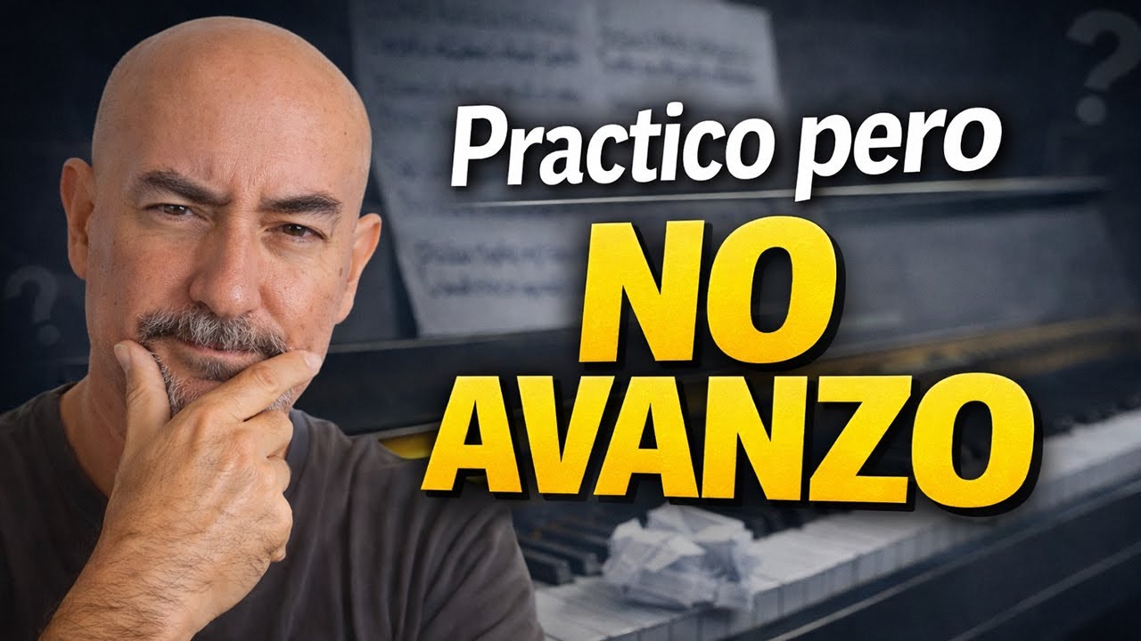 ✅ Practicas mucho pero no ves resultados en piano