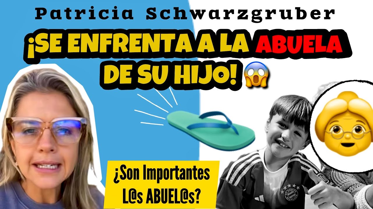 Patricia Schwarzgruber ¡SE ENFRENTA A LA ABUELA DE SU HIJO! 😱