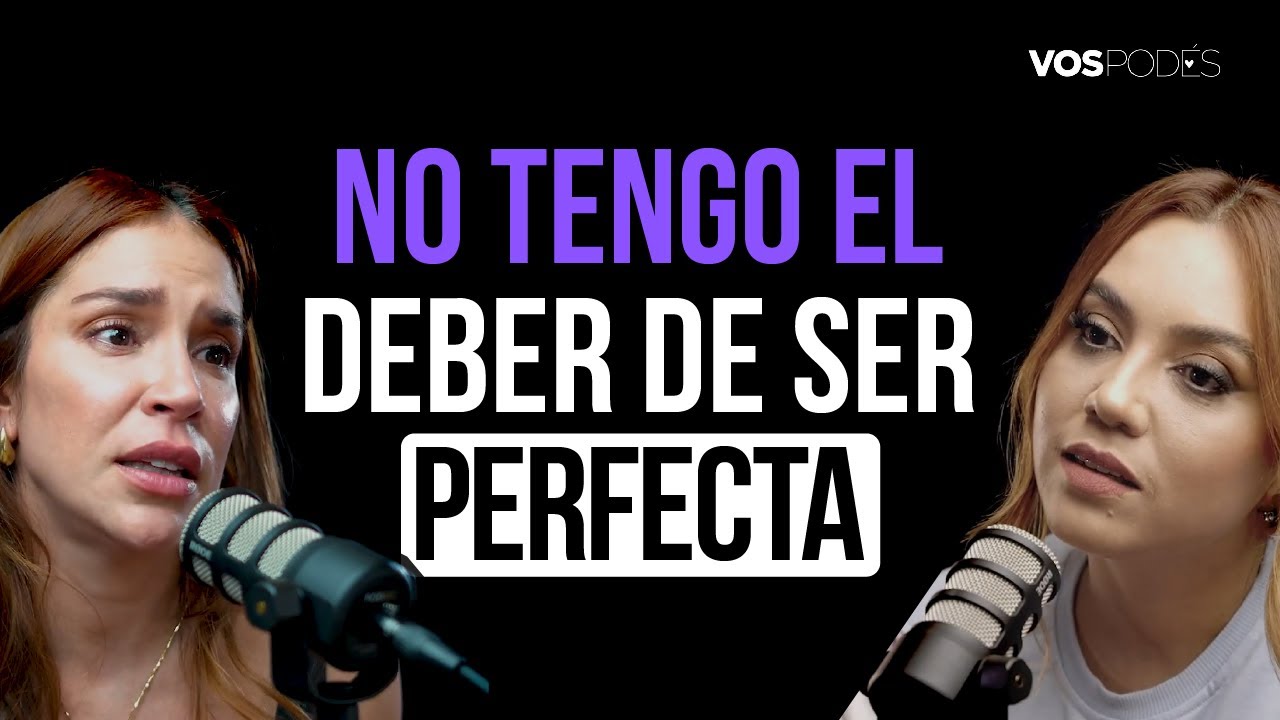 NO TENGO EL DEBER DE SER PERFECTA (CON: VALENTINA LIZCANO) |Vos podés el podcast - EP 123|