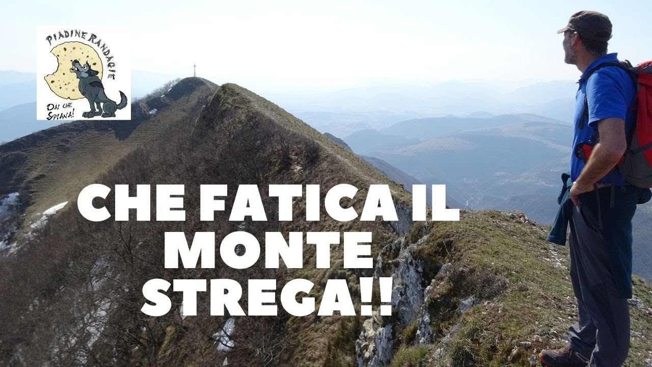 MONTE STREGA! NON SENTO PIU' LE GAMBE.....