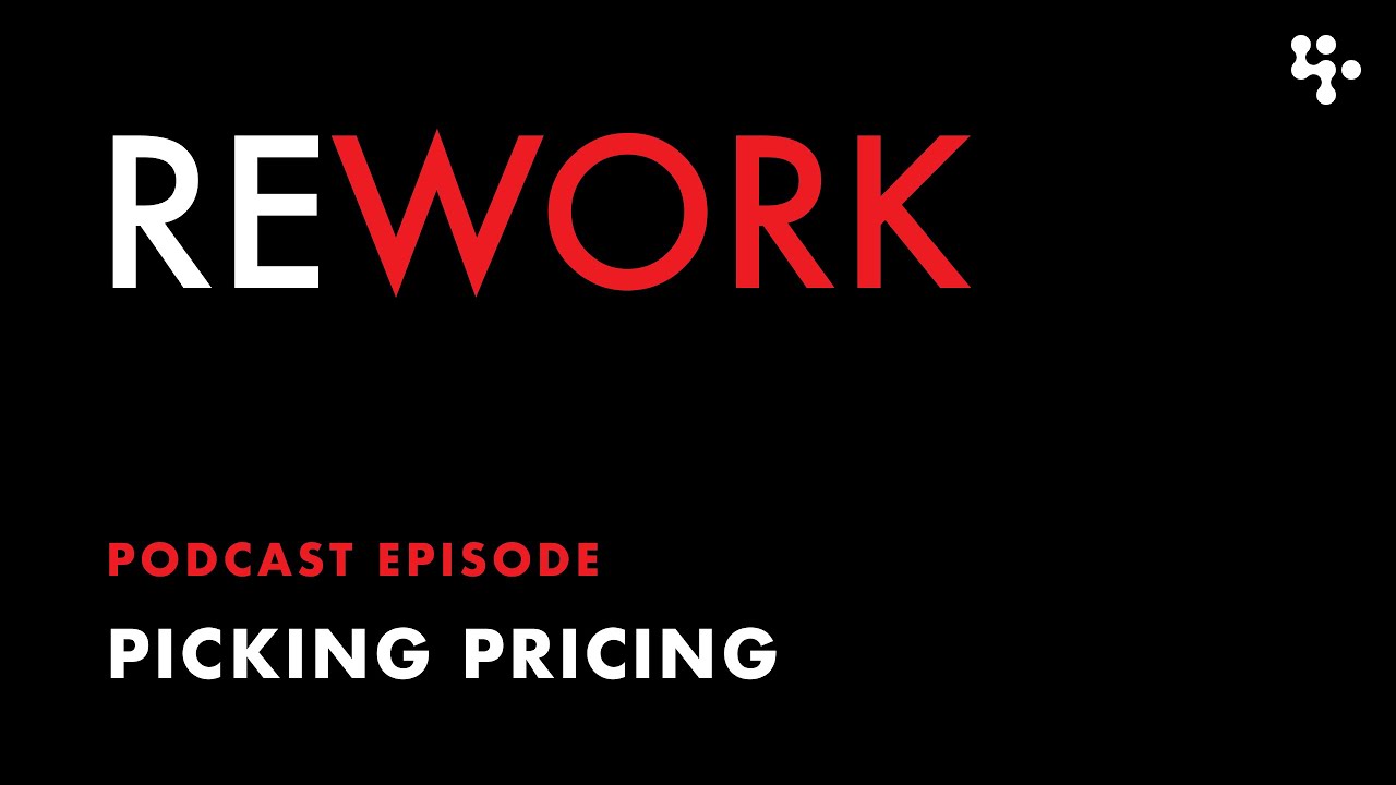 Picking Pricing &ndash; REWORK