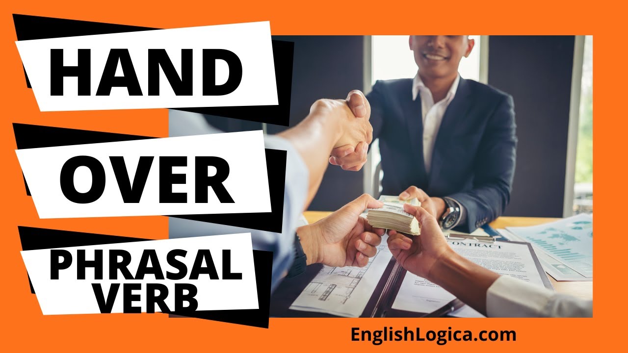 Hand Over - Phrasal Verb | Top English Phrasal Verbs | Everyday English & Professional English