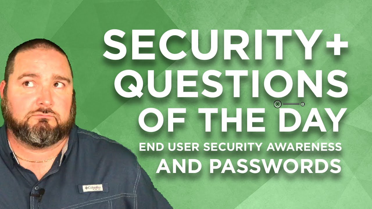 Security+ Practice Questions of the Day from IT Dojo - #33 - EUSA & Passwords