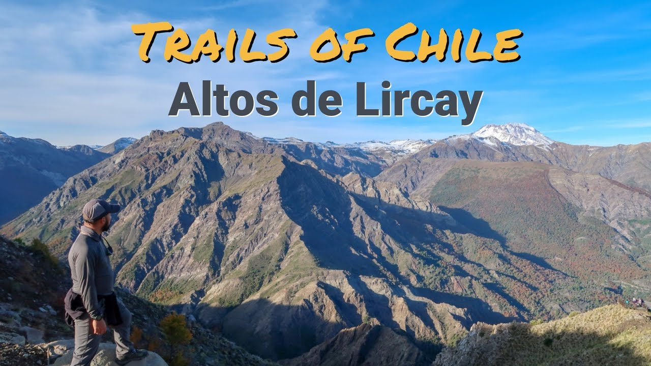 Trails of Chile: Altos de Lircay