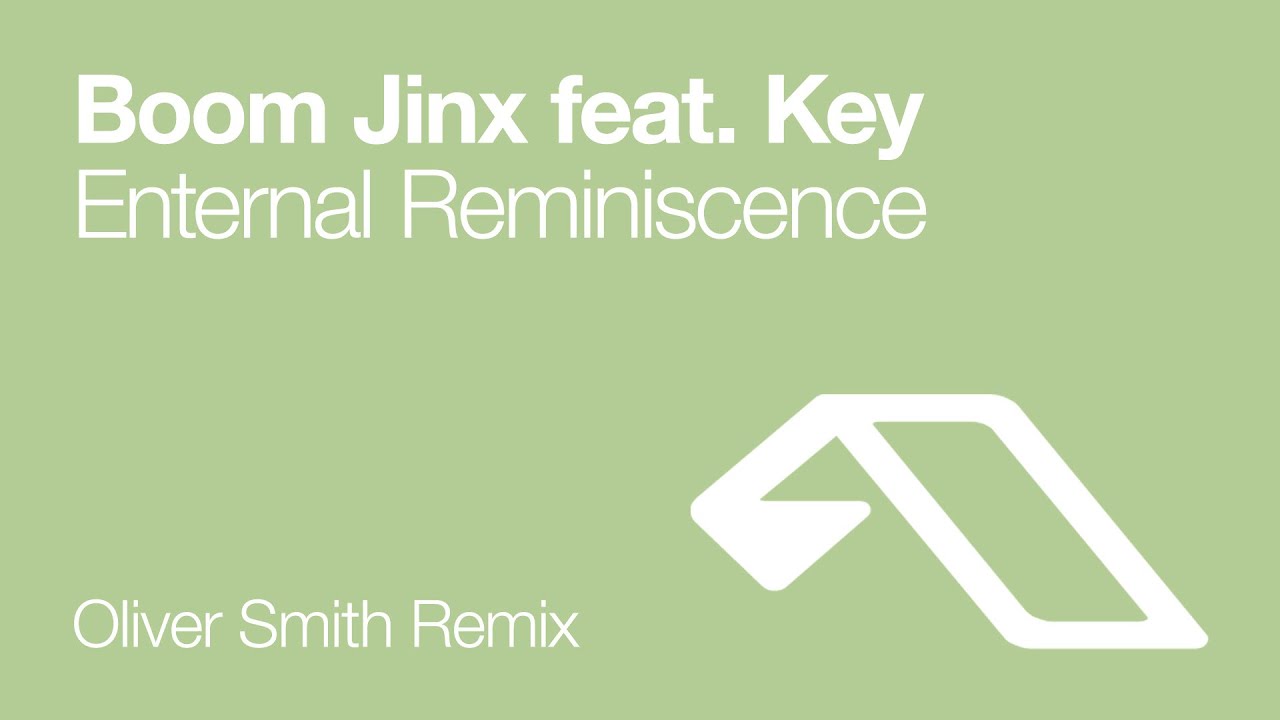 Boom Jinx feat. Key - Eternal Reminiscence (Oliver Smith Remix)