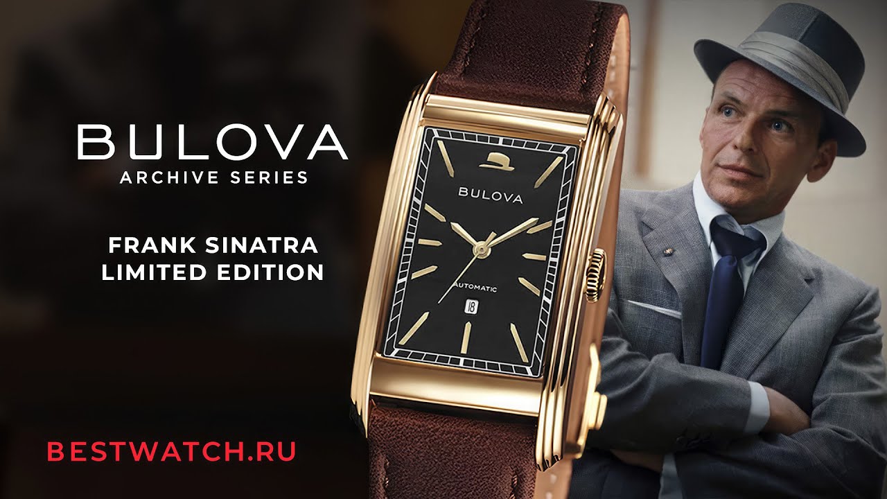 Обзор уникальной лимитки Bulova Frank Sinatra