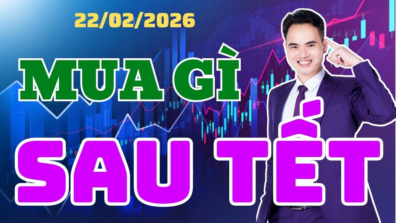 Mua gì sau Tết | Top 3 cổ phiếu không thể bỏ lỡ | Xem gấp mua ngay!