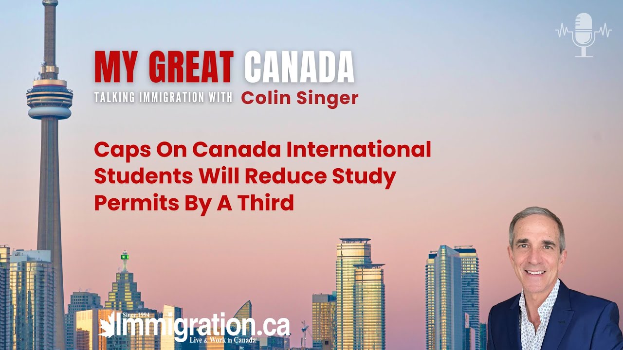 My Great Canada - Caps On Canada International Students Will Reduce Study Permits by a Third (Audio)