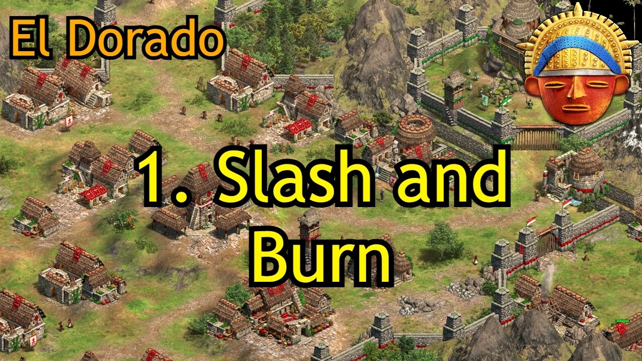 1. Slash and Burn | El Dorado | AoE2: DE