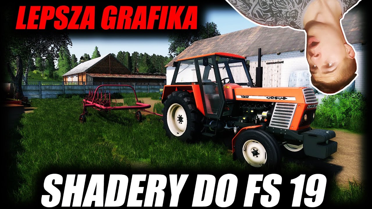 JAK ZAINSTALOWAĆ SHADERY DO FS 19 ❗ LEPSZA GRAFIKA * dużo możliwości *