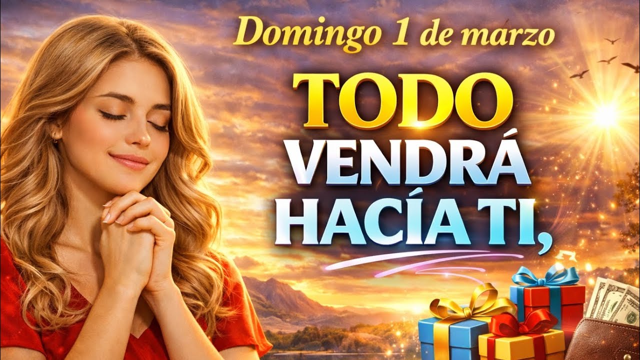 Oración poderosa de hoy, todo vendrá hacia ti.