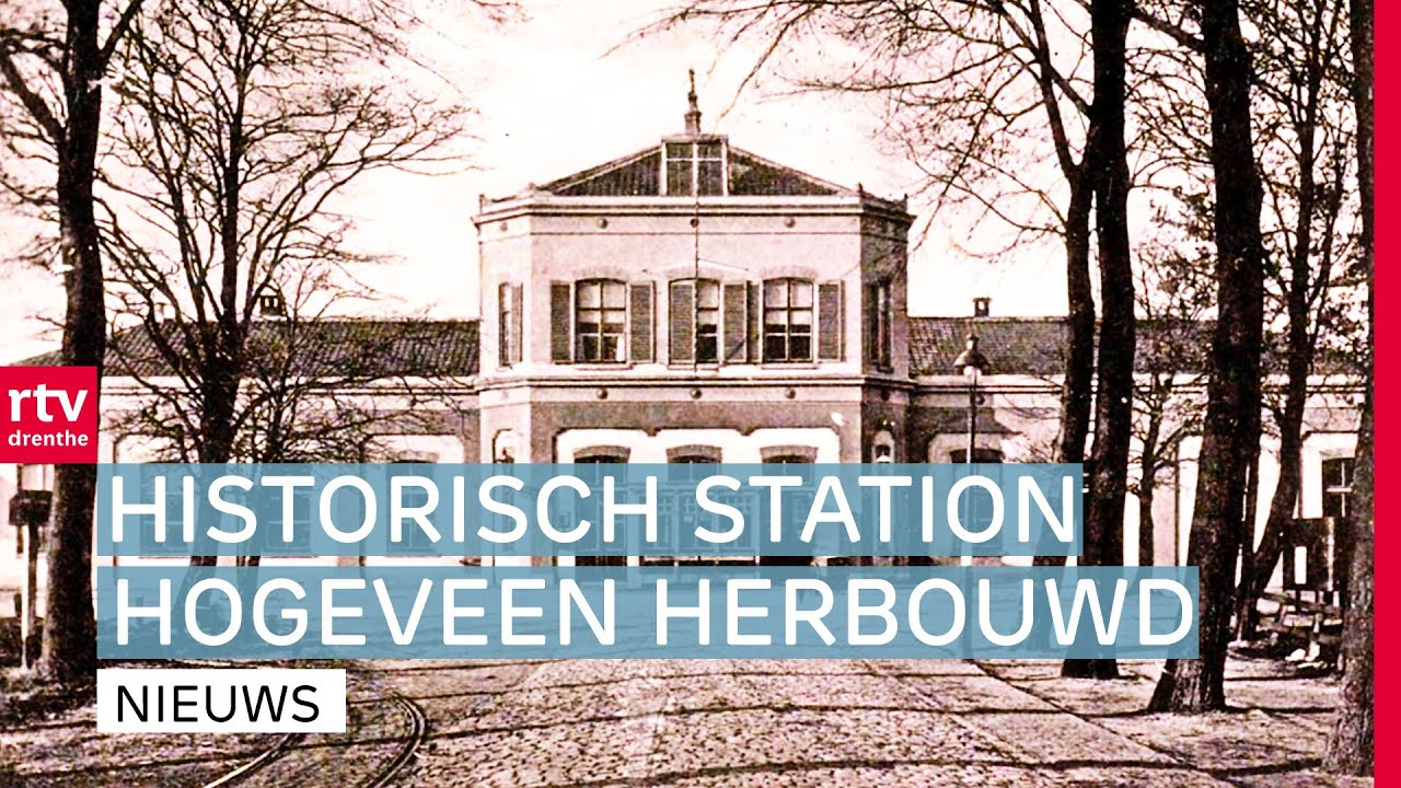 Herbouw van historisch stationsgebouw in Hoogeveen & Explosie in Assen | RTV Drenthe