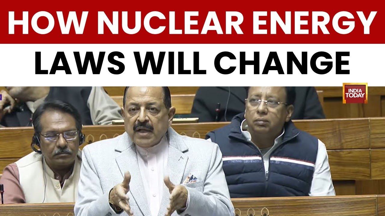 Nuclear Energy Bill 2025 Explained | Lok Sabha Discussion | India Today News