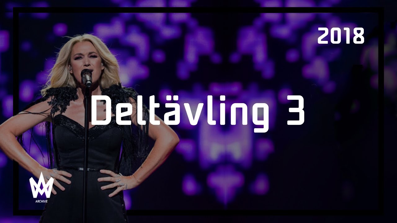 Delt&auml;vling 3 | Melodifestivalen 2018 | Melodifestivalen Archive | 50 FPS