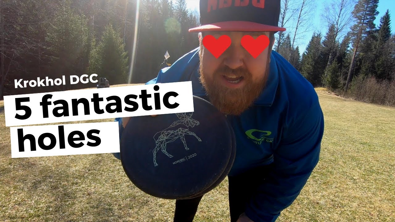 5 favorite holes at 9th best course in the world - Krokhol DGC
