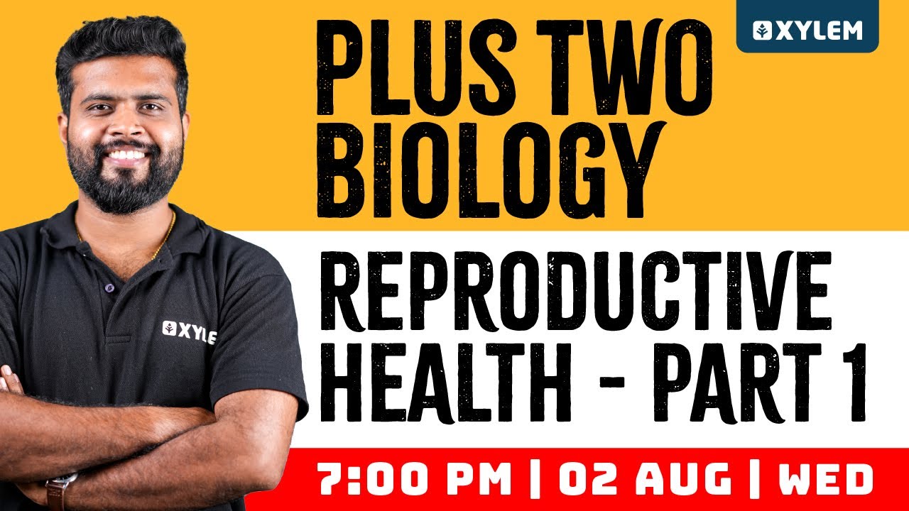 Plus Two Biology - Reproductive Health - Part 1 | Xylem Plus Two
