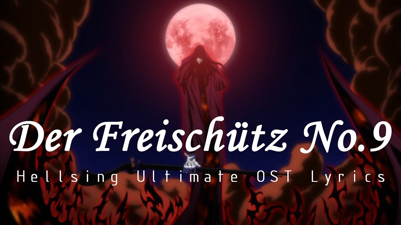 Hellsing Ultimate OVA 4 OST  Lyrics : Der Freischütz No.9 (กระสุนปีศาจ) | English Subtitles ซับไทย