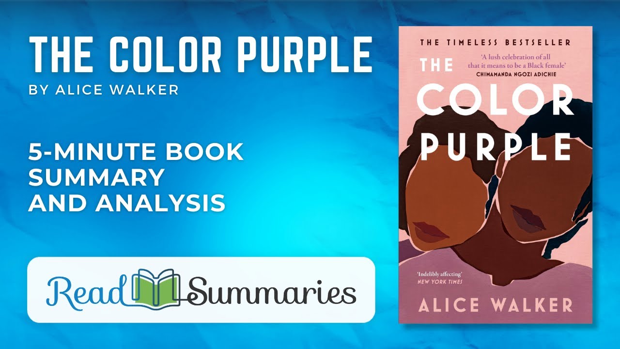 The Color Purple by Alice Walker: Quick and Comprehensive Book Summary and Analysis