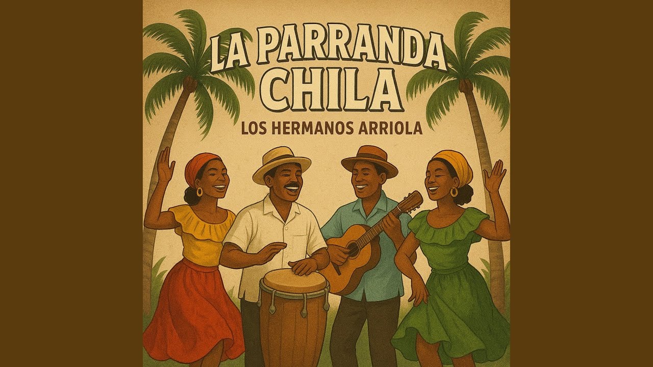 La Parranda Chila (feat. Los Hermanos Arriola)