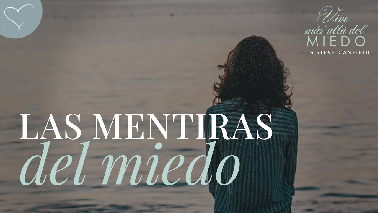 Las mentiras del miedo | ANC Podcast
