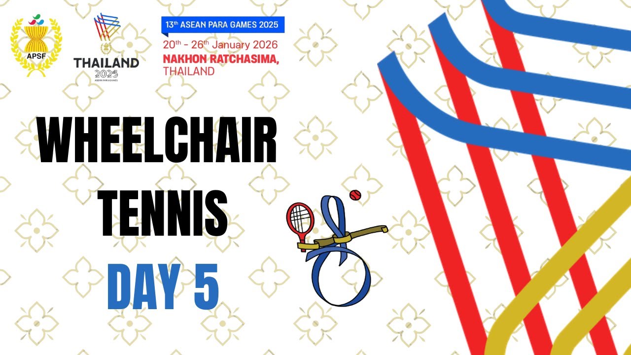 ASEAN Para Games 2025 – WHEELCHAIR TENNIS DAY 5