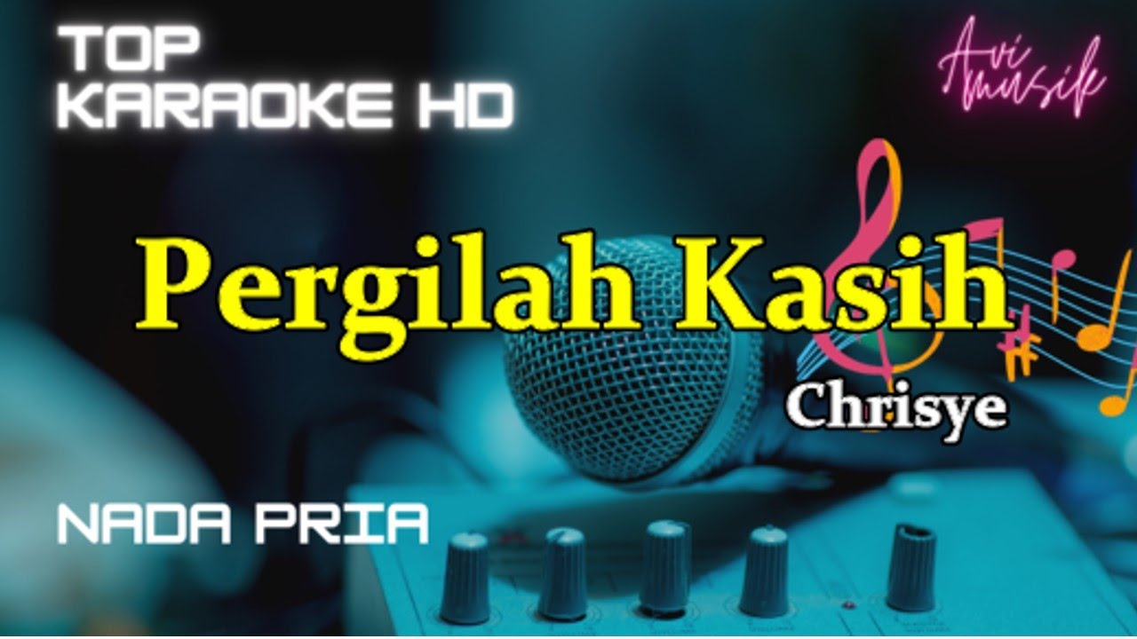 Pergilah Kasih - Chrisye | Nada PRIA | Top karaoke HD Avimusik