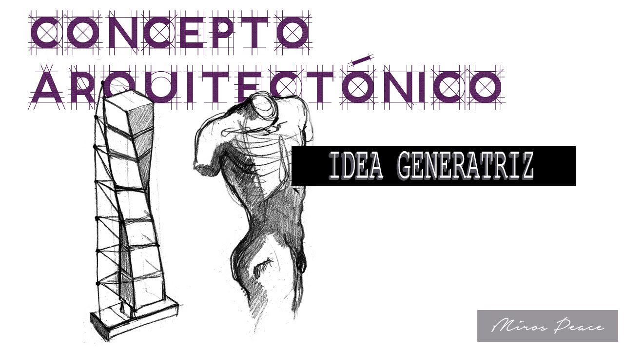 CONCEPTO Arquitectónico | ¿Qué es IDEA GENERATRIZ?