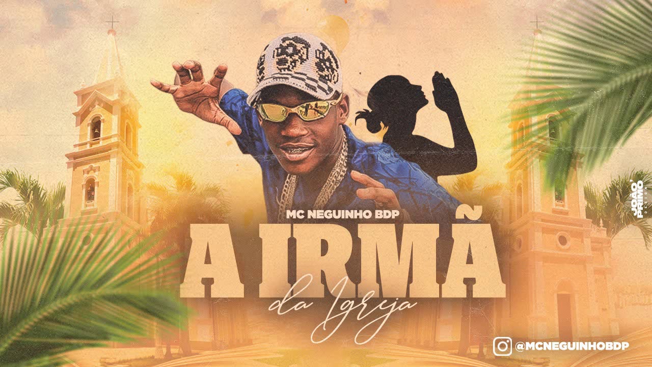 Mc Neguinho BDP - A IRMÃ DA IGREJA ( Dj Boka )
