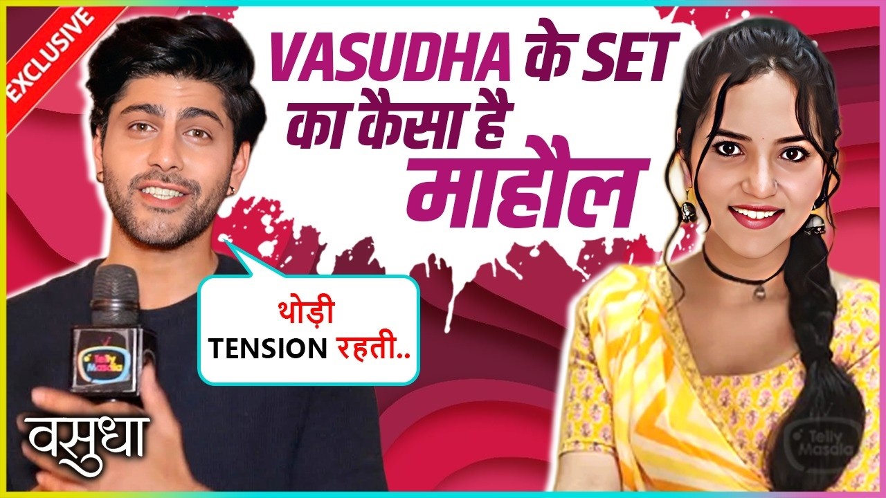 Abhishek Sharma On Bond With Priya Thakur aka Vasudha Says Mai Mana Kar..