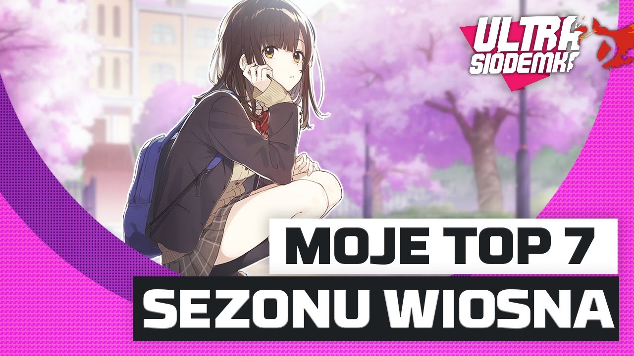 Moje TOP 7 anime sezonu Wiosna 2021 (bez kontynuacji)