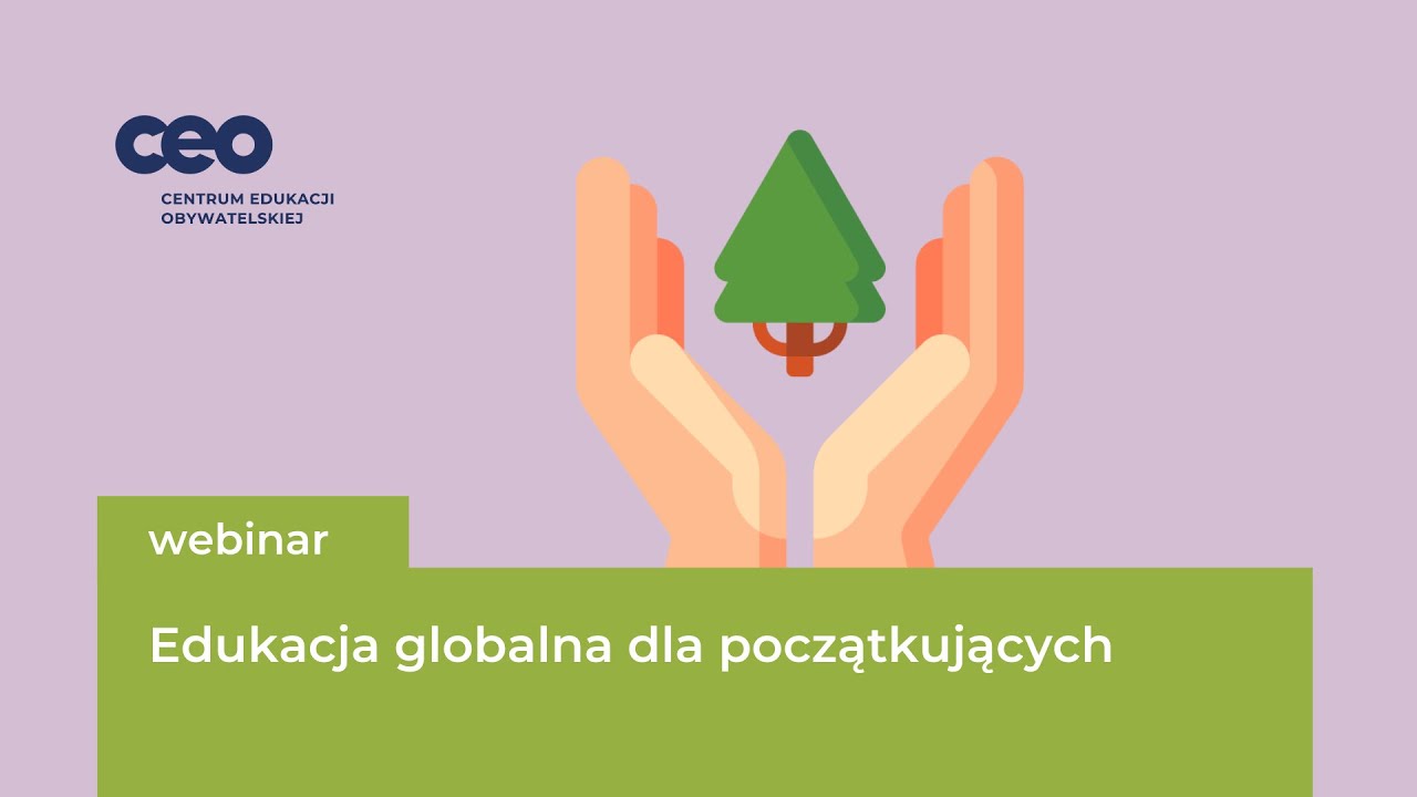 Webinar: Edukacja globalna w 3 krokach - krok 1