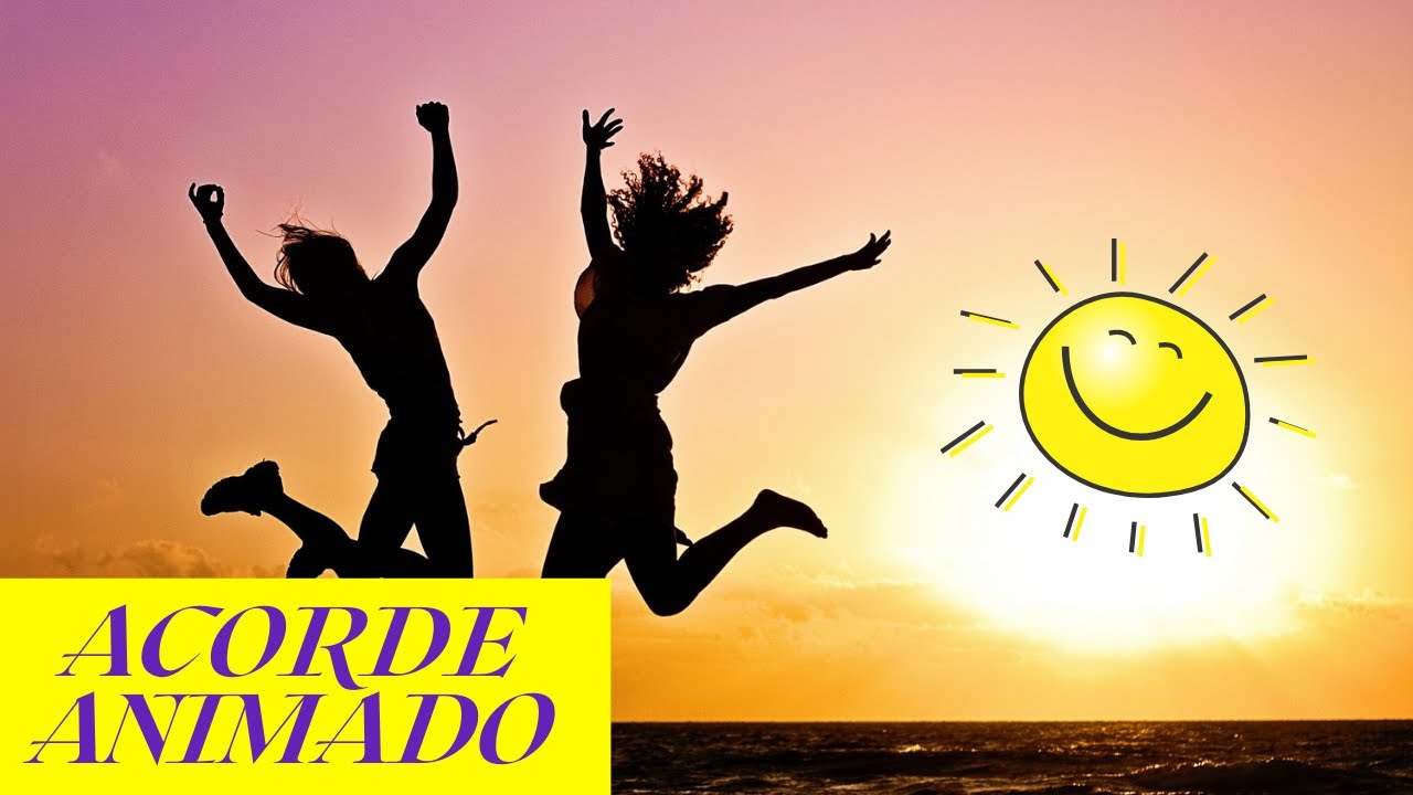 M&Uacute;SICAS PARA ANIMAR O SEU DIA - ACORDE BEM HUMORADO
